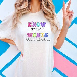 Comfort Colors Know Your Worth T-Shirt